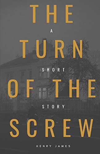 The Turn of the Screw (American Classics Edition) von Independently published